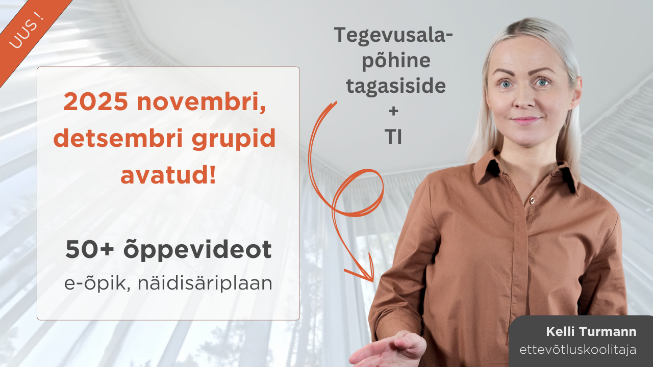 SIHITUD ETTEVÕTLUS ÄRIPLAANI JA (DIGI)TURUNDUSPLAANI KOOSTAMISEGA (veebis koolitajaga)